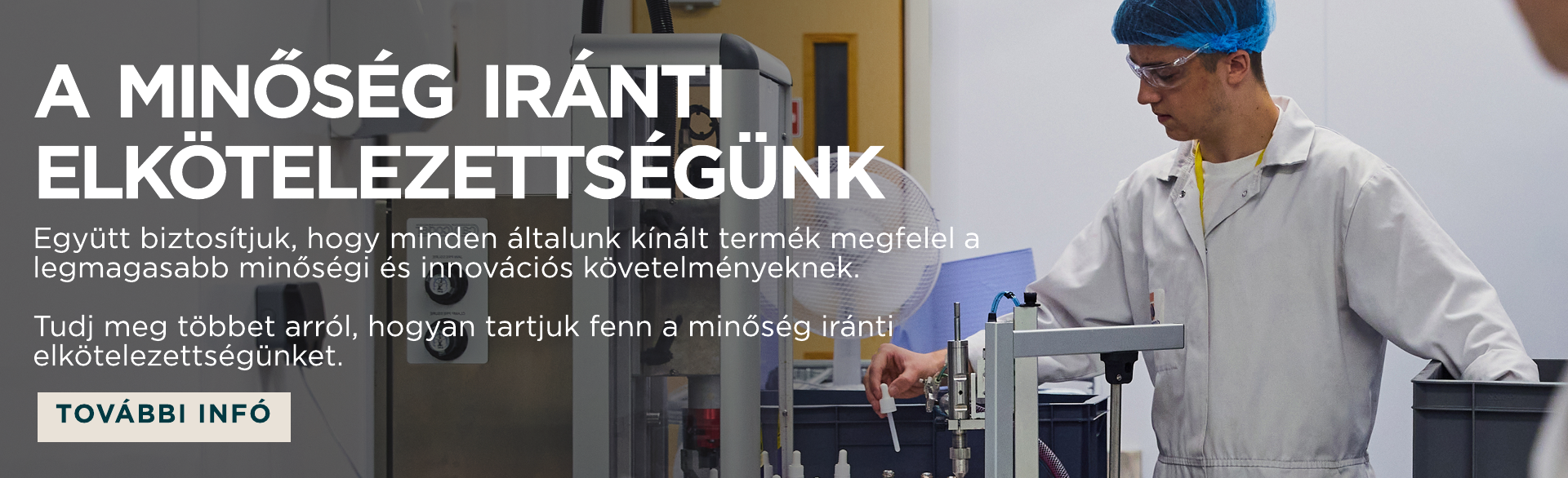 A minőség iránti elkötelezettségünk